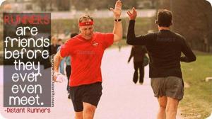 runners are friends before they ever even meet